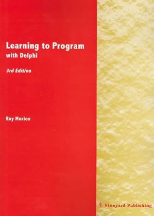 learning to programme with delphi 1st edition roy morien 1740160134, 978-1740160131