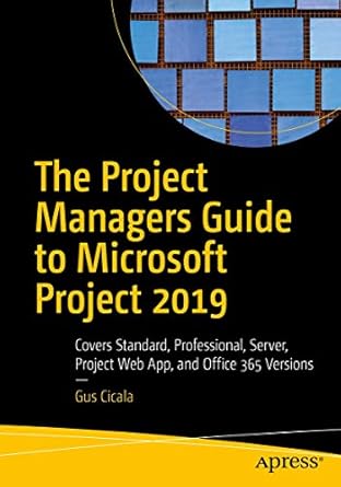 the project managers guide to microsoft project 2019 covers standard professional server web application and