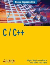 c/c++ 1st edition miguel angel acera garcia ,ana maria sanz sierra 8441518114, 978-8441518117