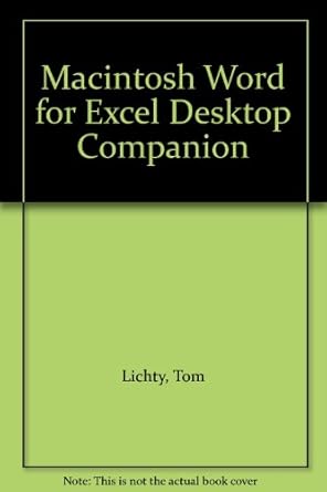 mac word and excel desktop companion the 3 in 1 guide to the hottest mac software 1st edition tom lichty