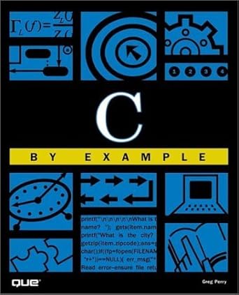 c by example 1st edition greg perry 0789722399, 978-8120316638
