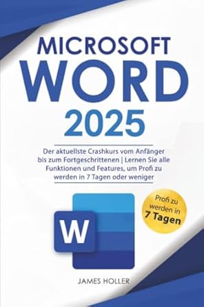 microsoft word der aktuellste crashkurs vom anfanger bis zum fortgeschrittenen lernen sie alle funktionen und