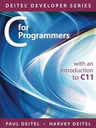 c for programmers with an introduction to c11 with an introduction to c11 1st edition paul deitel ,harvey