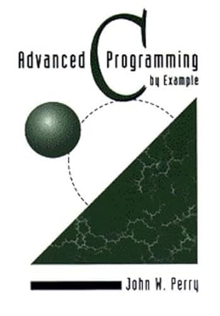 advanced c programming by example 1st edition john w perry 0534951406, 978-0534951405