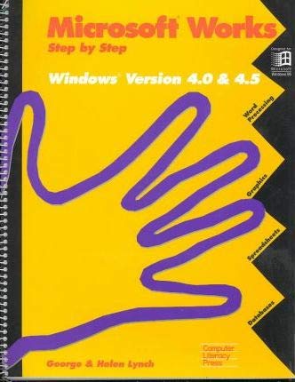 microsoft works step by step windows version 4 0 word processing graphics spreadsheets databases 1st edition