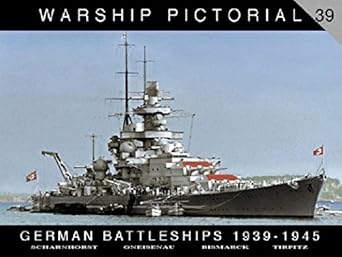 warship pictorial no 39 german battleships 1939 1945 1st edition steve wiper 0985714913, 978-0985714918