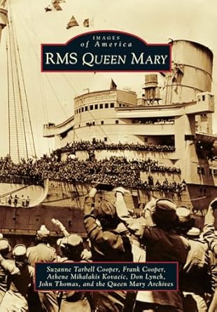 rms queen mary 1st edition suzanne tarbell cooper ,frank cooper ,athene mihalakis kovacic ,don lynch ,john