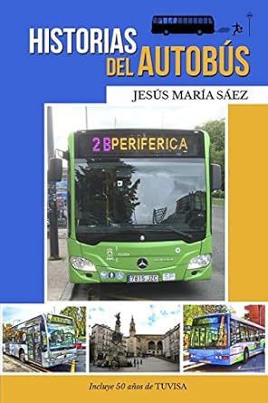 historias del autobus anecdotas de un conductor 1st edition jesus maria saez 1719843120, 978-1719843126