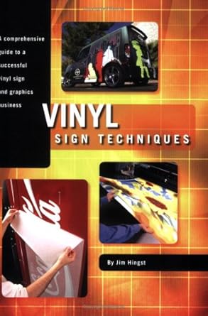 vinyl sign techniques 1st edition jim hingst 0944094538, 978-0944094532