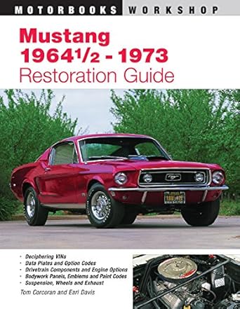 mustang 1964 1/2 73 restoration guide 1st edition tom corcoran ,earl davis 0760305528, 978-0760305522