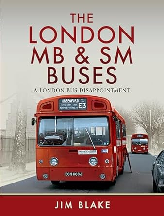 the london mb and sm buses a london bus disappointment 1st edition jim blake 1399034790, 978-1399034791