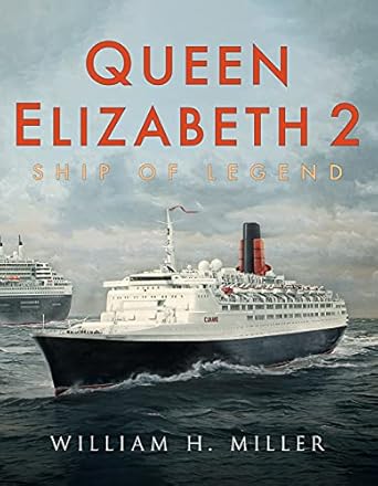 queen elizabeth 2 ship of legend 1st edition william miller 1781558299, 978-1781558294