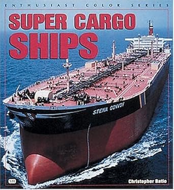 super cargo ships 1st edition christopher batio 0760308047, 978-0760308042