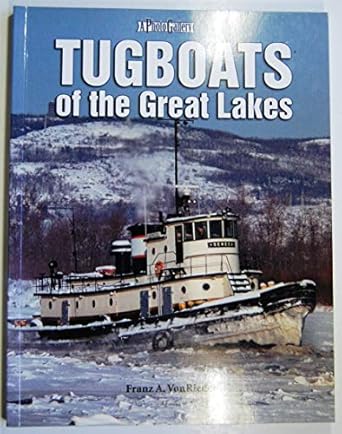 tugboats of the great lakes a photo gallery 1st edition franz von riedel 1583881921, 978-1583881927