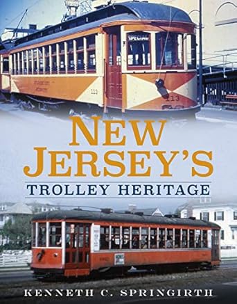 new jerseys trolley heritage 1st edition kenneth springirth 1634992245, 978-1634992244