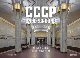 cccp underground metro stations of the soviet era 1st edition frank herfort 3716518638, 978-3716518632