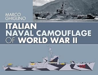 italian naval camouflage of world war ii 1st edition marco ghiglino 1526735393, 978-1526735393