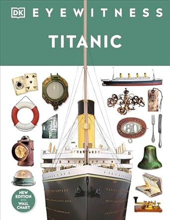 titanic 1st edition d k publishing 0241383943, 978-0241383940