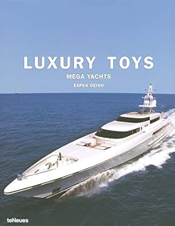 luxury toys mega yachts 1st edition espen oeino 383279266x, 978-3832792664