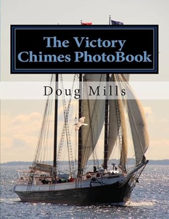 the victory chimes photobook a week aboard the victory chimes 1st edition doug mills 1463766734,