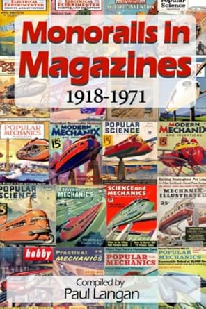 monorails in magazines 1918 1971 1st edition paul langan 1998829111, 978-1998829118