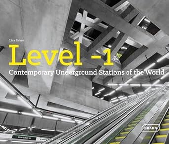 level 1 contemporary underground stations of the world 1st edition lisa baker 3037681918, 978-3037681916