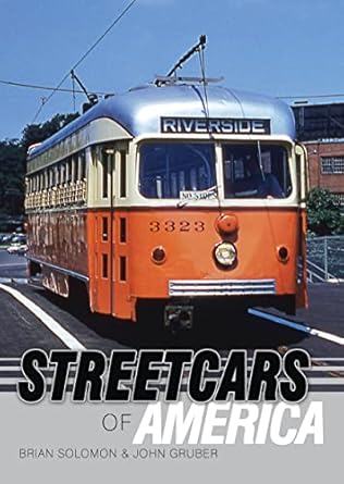 streetcars of america 1st edition brian solomon ,john gruber 0747813256, 978-0747813255