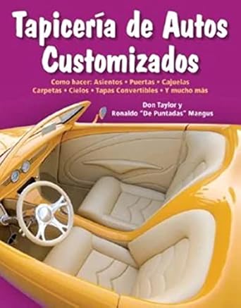 tapiceria de autos customizados 1st edition don taylor 1931128197, 978-1931128193