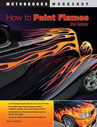 how to paint flames 1st edition bruce caldwell 0760341362, 978-0760341360