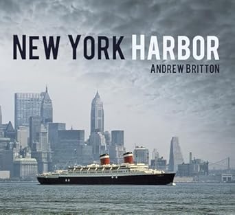new york harbor 1st edition andrew britton 0752498703, 978-0752498706