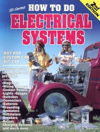 how to do electrical systems most everything about auto electrics 1st edition skip readio 188408902x,