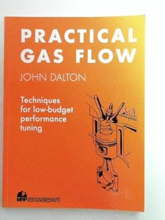 practical gas flow techniques for low budget performance tuning 1st edition john dalton 1899870083,