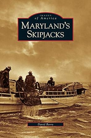 marylands skipjacks 1st edition david berry dr 1531633765, 978-1531633769