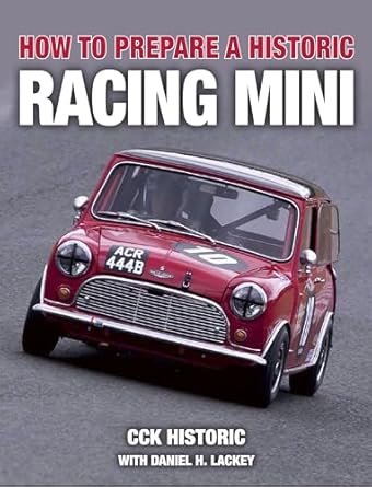 how to prepare a historic racing mini 1st edition classic cars of kent 178500381x, 978-1785003813