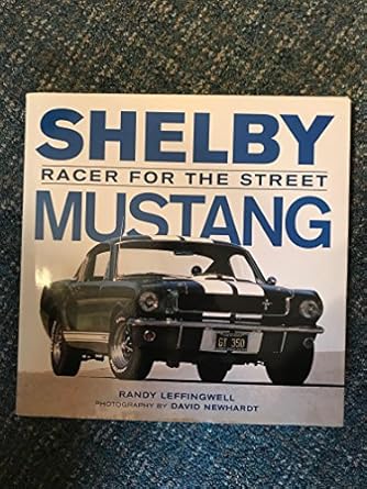 shelby mustang racer for the street 1st edition randy leffingwell ,david newhardt 0760321175, 978-0760321171