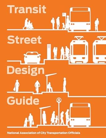 transit street design guide 1st edition national association of city transportation officials 1610917472,