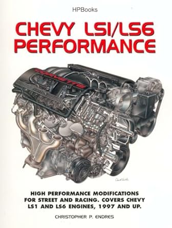 chevy ls1/ls6 performance high performance modifications for street and racing 1st edition chris endres