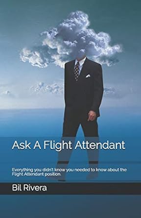 ask a flight attendant everything you didnt know you needed to know about the flight attendant position 1st