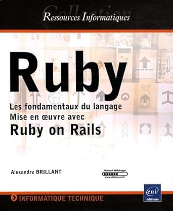 ruby les fondamentaux du langage mise en oeuvre avec le framework rails 1st edition alexandre brillant