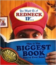 you might be a redneck if this is the biggest book youve ever read 1st edition jeff foxworthy 0760793751,