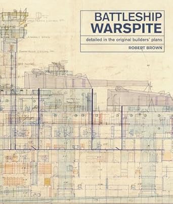 the battleship warspite detailed in the original builders plans 1st edition robert brown 1526719371,
