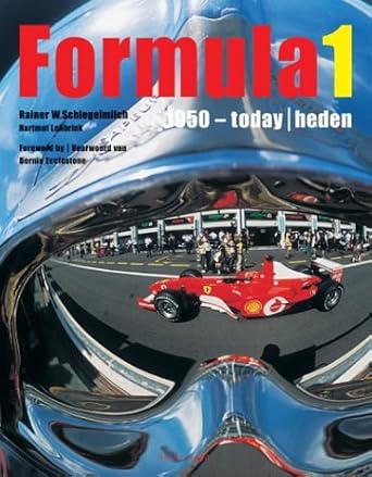 formula 1 1950 today 1st edition hartmut lehbrinck ,rainer w schegelmilch ,bernard cahier ,collection maniago