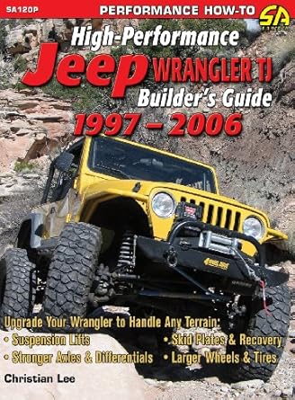 high performance jeep wrangler tj builders guide 1997 2006 1st edition christian lee 1613251556,