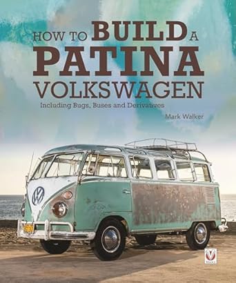 how to build a patina volkswagen 1st edition editors of veloce 1787115003, 978-1787115002