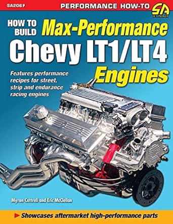how to build max performance chevy lt1/lt4 engines 1st edition myron cottrell ,eric mcclellan 1613252463,