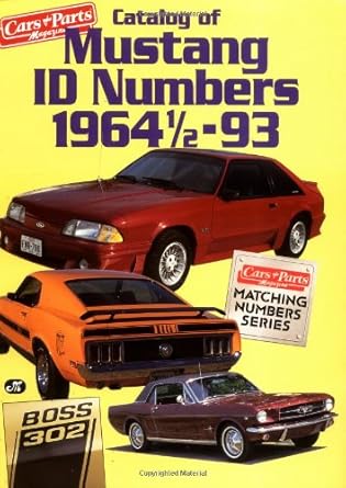catalog of mustang i d numbers 1964 1/2 1993 1st edition cars parts 1880524104, 978-1880524107