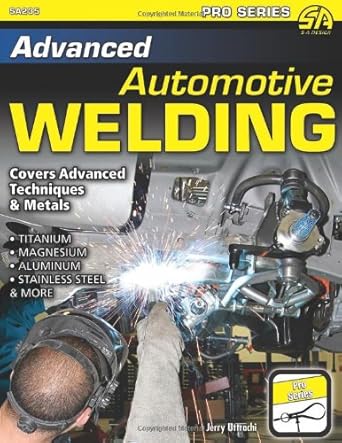 advanced automotive welding 1st edition gerald uttrachi 1934709964, 978-1934709962