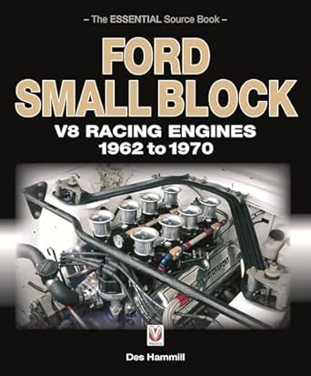 ford small block v8 racing engines 1962 1970 the essential source book 1st edition des hammill 1845844254,