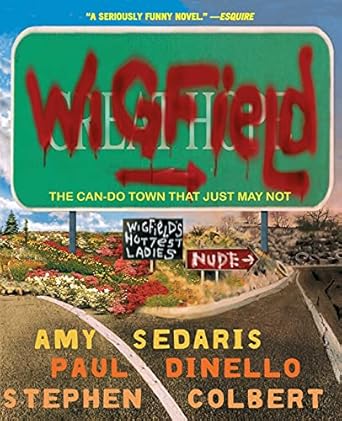 wigfield the can do town that just may not 1st edition amy sedaris 078688696x, 978-0786886968