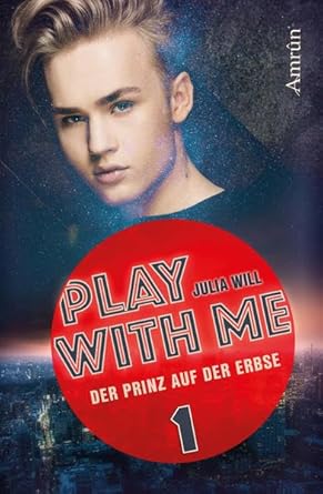 play with me 1 der prinz auf der erbse 1st edition julia will 3958693938, 978-3958693937